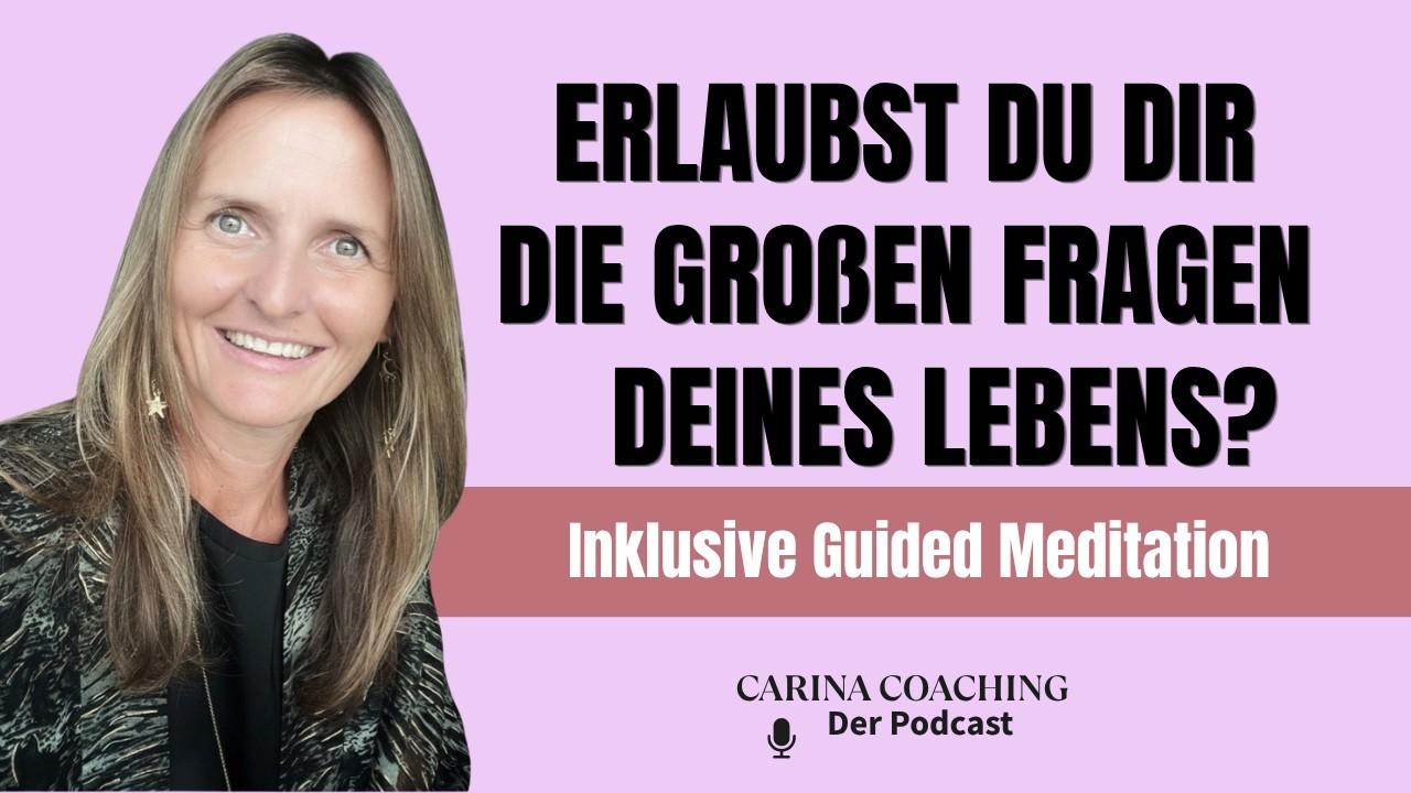 Warum bist du hier? Geführte Meditation: Entfalte dein volles Potenzial